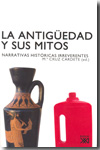 La Antigüedad y sus mitos. 9788432313837