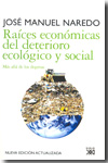 Raíces económicas del deterioro ecológico y social. 9788432314278