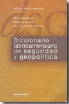 Diccionario latinoamericano de seguridad y geopolítica. 9789507867378