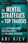The mental strategies of top Traders. 9780470509531