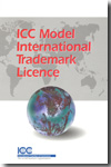 ICC Model International Trademark Licence. 9789041131881