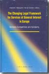 The changing legal framework for services of general interest in Europe