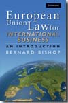 European Union Law for international business. 9780521881449