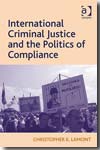 International criminal justice and the politics of compliance. 9780754679653