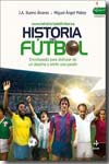 Historia del fútbol. 9788441421592