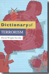 Dictionary of Terrorism. 9780745643021