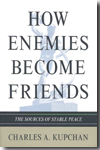 How enemies become friends