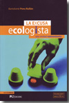 La excusa ecologista. 9788493752903