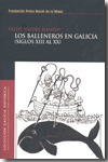 Los balleneros en Galicia (siglos XIII al XX). 9788495892782
