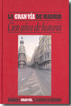 La Gran Vía de Madrid = Madrid´s Gran Via. 9788495242655
