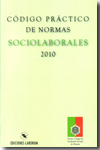 Código práctico de normas sociolaborales 2010. 9788492602179