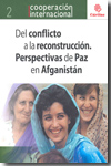 Del conflicto a la reconstruccion. Perspectivas de Paz en Afganistán. 9788484404378
