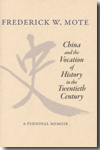 China and the vocation of history in the Twentieth Century. 9780691144634