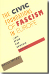 The Civic Foundations of Fascism in Europe. 9780801894275