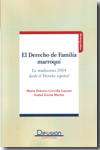 El Derecho de familia marroquí. 9788492656615