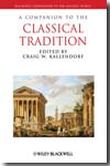 A Companion to the Classical Tradition. 9781444334166