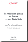La médiation pénale en France et aux États-Unis. 9782275028279