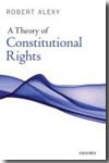 A theory of constitutional rights. 9780199584239