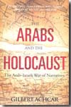 The Arabs and the Holocaust. 9780863566394