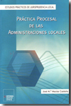 Práctica procesal de las Administraciones Locales. 9788470283963