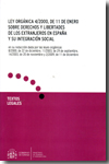Ley Orgánica 4/2000, de 11 de enero sobre derechos y libertades de los extranjeros en España y su integración social. 9788484173557