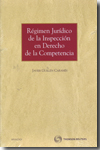 Régimen Jurídico de la Inspección en Derecho de la Competencia. 9788499035406