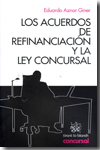 Los acuerdos de refinanciación y la Ley Concursal. 9788498768060