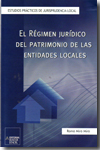 El Régimen Jurídico del Patrimonio de las Entidades Locales. 9788470283994