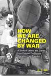 How We Are Changed by War. 9780415873116