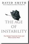 The age of instability