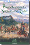 Bandoleros en la Serranía de Ronda. 9788496607347