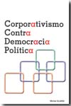 Corporativismo contra democracia política