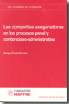 Las compañías aseguradoras en los procesos penal y contencioso-administrativo. 9788498441000