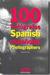 100 fotógrafos españoles = 100 spanish phtotographers