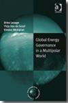 Global energy governance in a multipolar world. 9780754677239