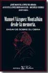 Manuel Vázquez Montalbán desde la memoria. 9788479626334