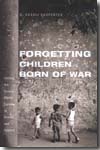 Forgetting children born of war. 9780231151306