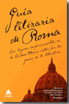 Guía literaria de Roma. 9788493780937
