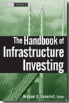 The handbook of infrastructure investing