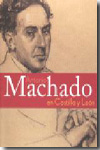 Antonio Machado en Castilla y León. 9788497185233