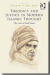 Theodicy and justice in modern islamic thought. 9781409406174