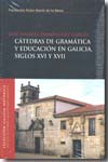 Cátedras de gramática y educación en Galicia, siglos XVI y XVII