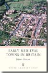 Early Medieval towns in Britain c. 700 to 1140