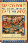 Marco Polo and the encounter of East and West. 9780802099280