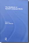 The handbook of spanish language media