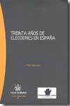 Treinta años de elecciones en España. 9788498768930
