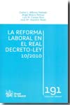 La reforma laboral en el Real Decreto-Ley 10/2010