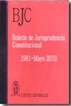 Boletín de jurisprudencia constitucional 1981-Mayo 2010. 9788479433895
