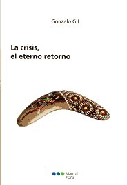 La crisis, el eterno retorno. 9788497689052