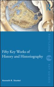 Fifty Key Works of History and Historiography. 9780415573320